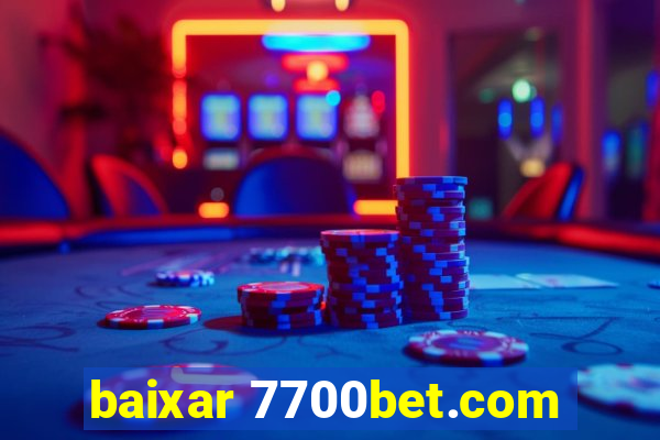 baixar 7700bet.com